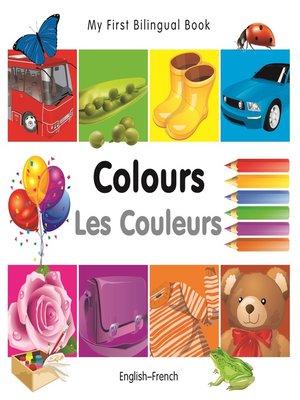 cover image of My First Bilingual Book–Colours (English–French)